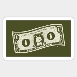 World Domination for Cats Cash Dollar Bill by Tobe Fonseca Magnet